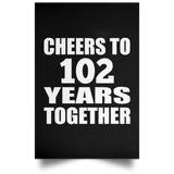 102nd Anniversary Cheers To 102 Years Together - Poster Portrait