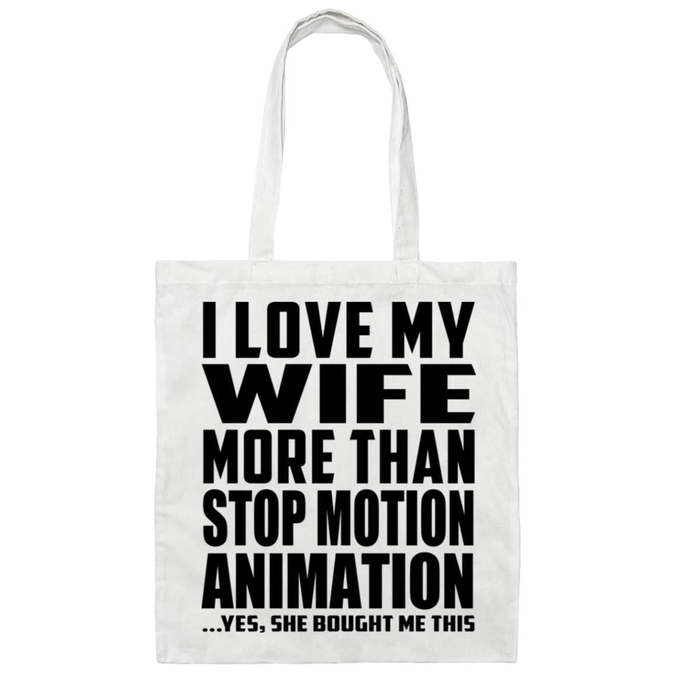 I Love My Wife More Than Stop Motion Animation - Tote Bag White