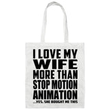 I Love My Wife More Than Stop Motion Animation - Tote Bag White