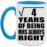 2nd Anniversary Square Root of 4 Years Mrs Always Right - 15oz Accent Mug Blue