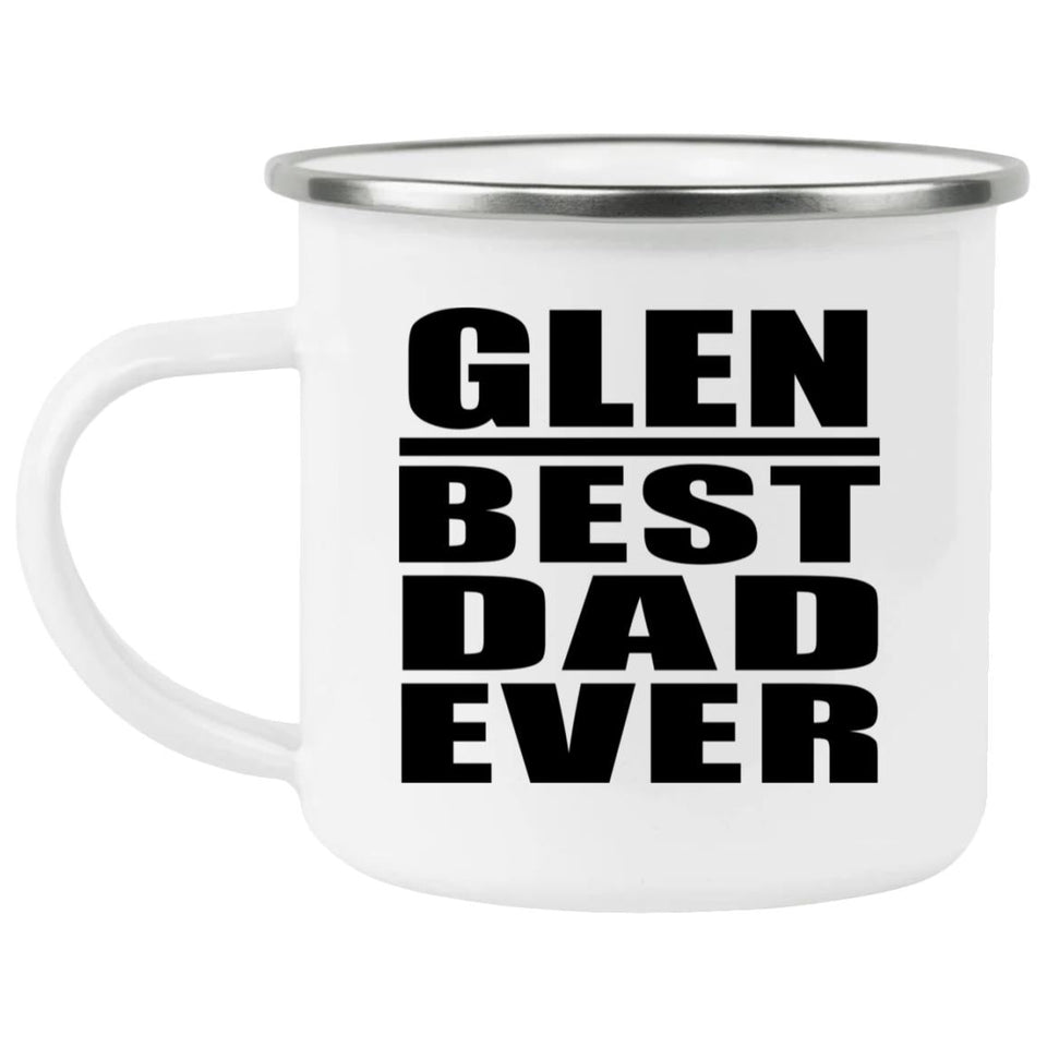 Glen Best Dad Ever - 12oz Camping Mug