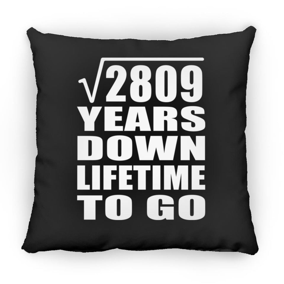 53rd Anniversary Square Root of 2809 Years Lifetime To Go - Throw Pillow Black