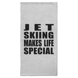 Jet Skiing Makes Life Special - Hand Towel