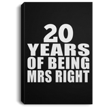 20th Anniversary 20 Years Of Being Mrs Right - Canvas Portrait