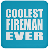 Coolest Fireman Ever - Drink Coaster