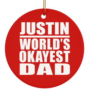 Justin World's Okayest Dad - Circle Ornament