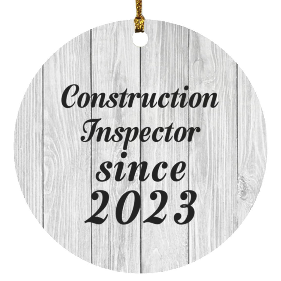 Construction Inspector Since 2023 - Circle Ornament F