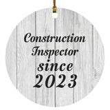 Construction Inspector Since 2023 - Circle Ornament F