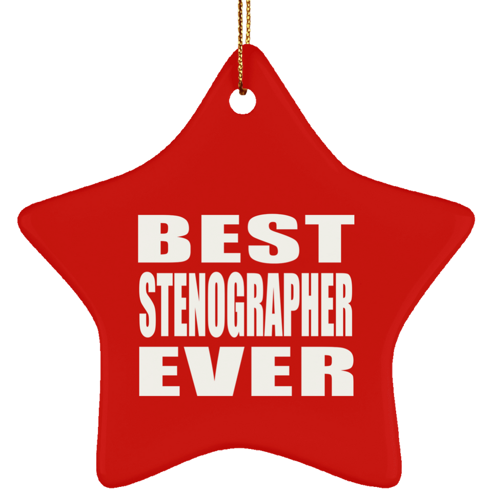 Best Stenographer Ever - Star Ornament
