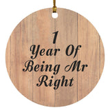 1st Anniversary 1 Year Of Being Mr Right - Circle Ornament C