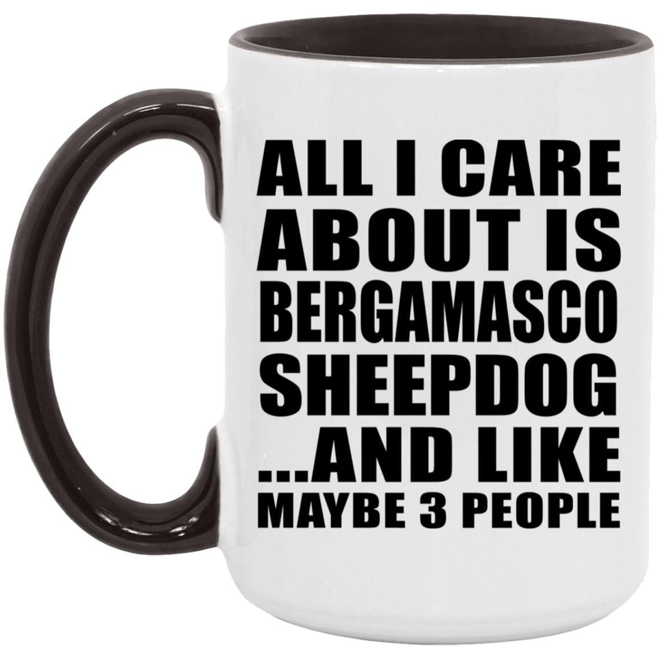 All I Care About Is Bergamasco Sheepdog - 15oz Accent Mug Black