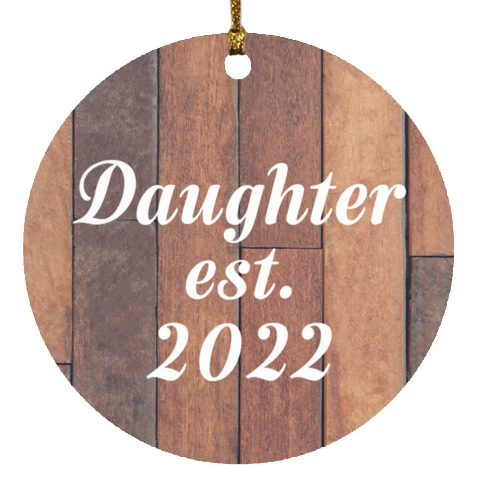 Daughter Established Est. 2022 - Circle Ornament E