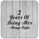 2nd Anniversary 2 Years Of Being Mrs Always Right - Drink Coaster F