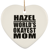 Hazel World's Okayest Mom - Heart Ornament