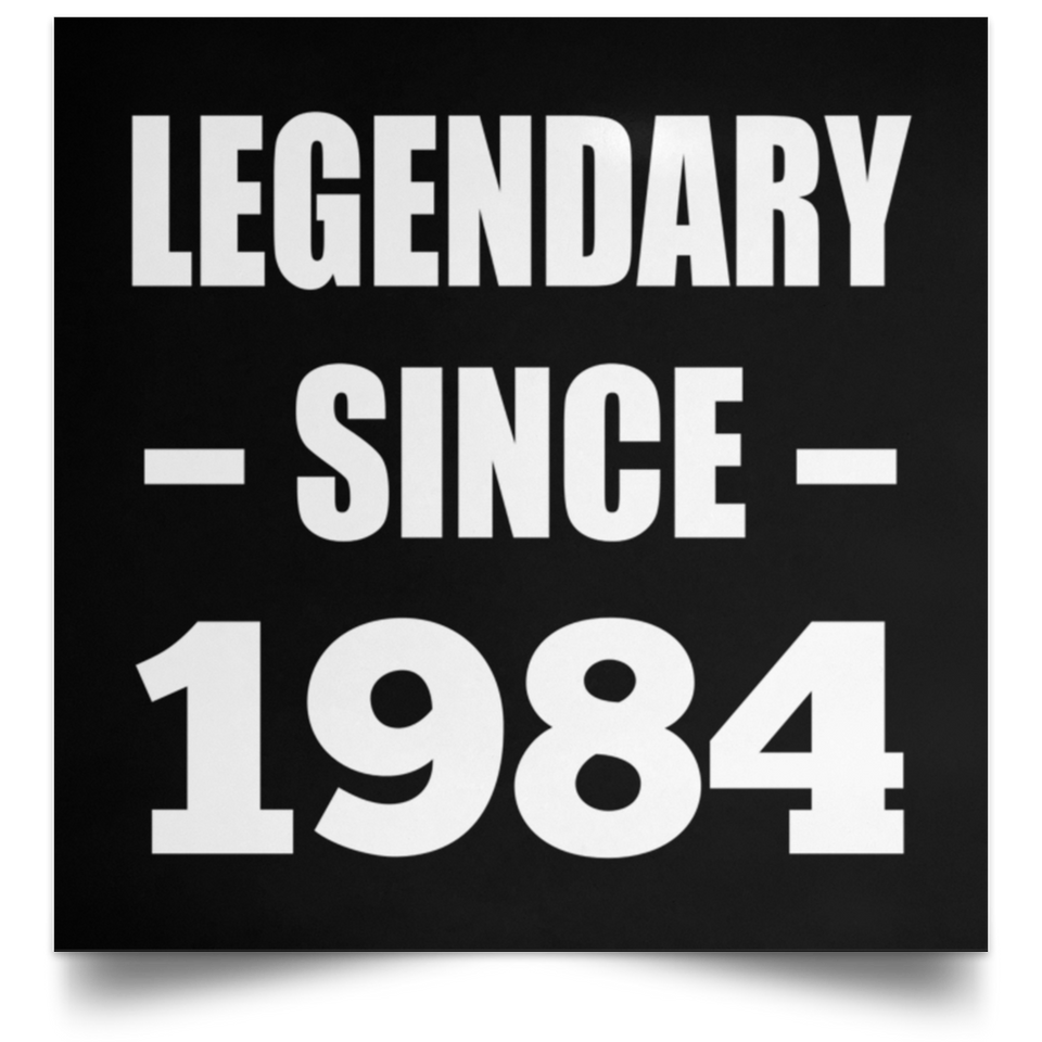 40th Birthday Legendary Since 1984 - Poster Square