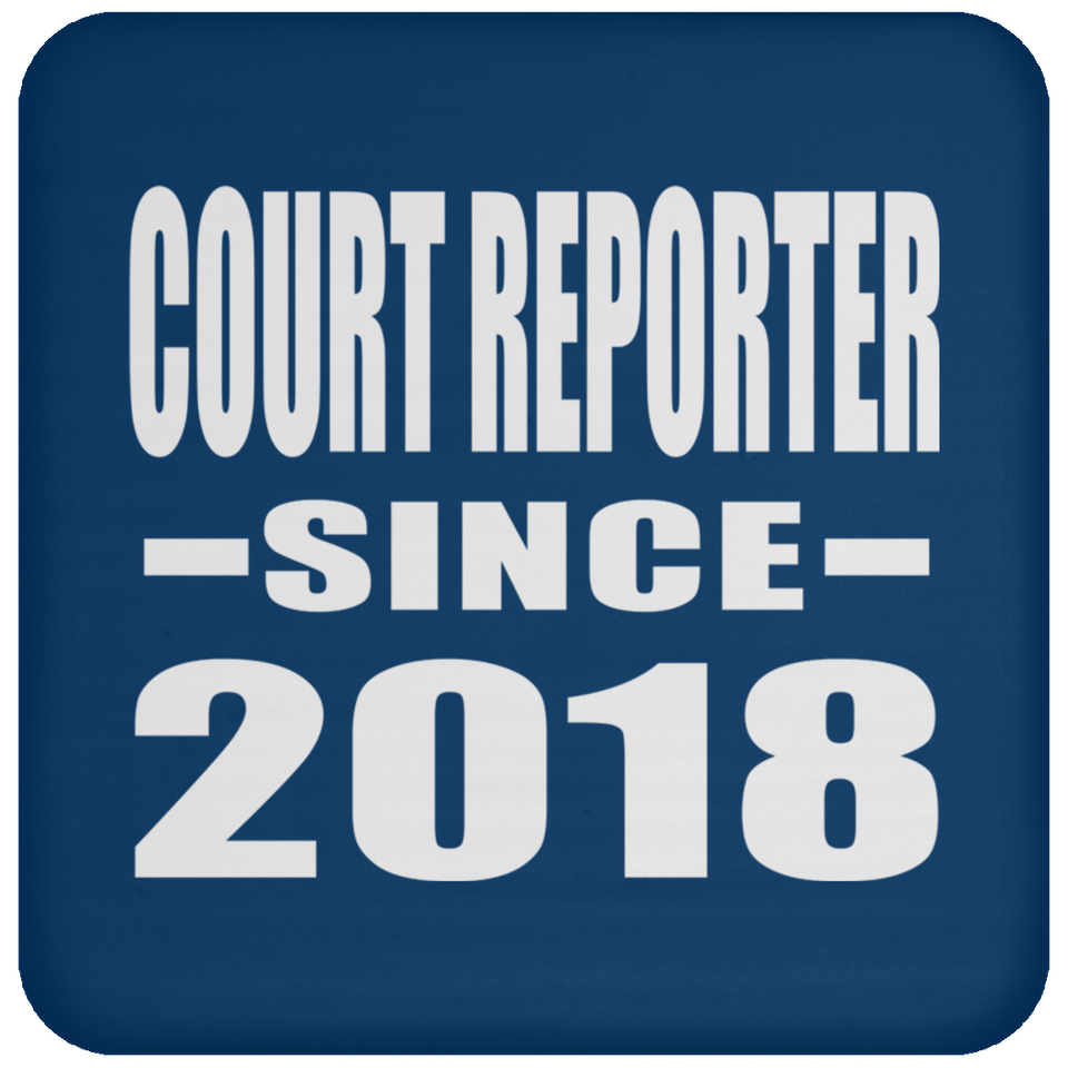 Court Reporter Since 2018 - Drink Coaster