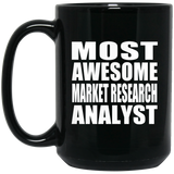Most Awesome Market Research Analyst - 15 Oz Coffee Mug Black