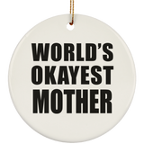 World's Okayest Mother - Circle Ornament