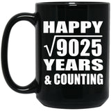 Happy 95th Anniversary Square Root of 9025 Years & Counting - 15oz Coffee Mug Black