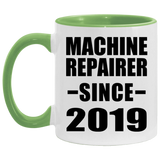 Machine Repairer Since 2019 - 11oz Accent Mug Green