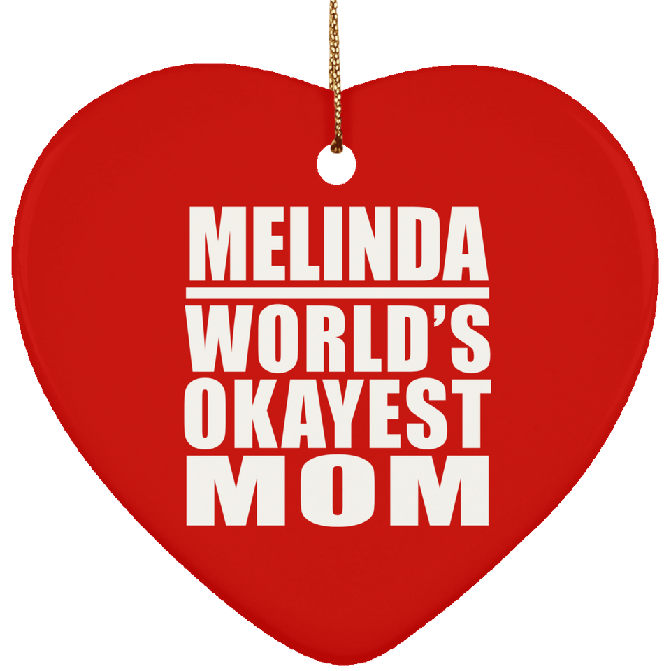 Melinda World's Okayest Mom - Heart Ornament