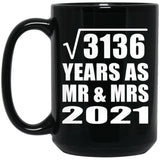 56th Anniversary Square Root of 3136 Years As Mr & Mrs 2021 - 15oz Coffee Mug Black