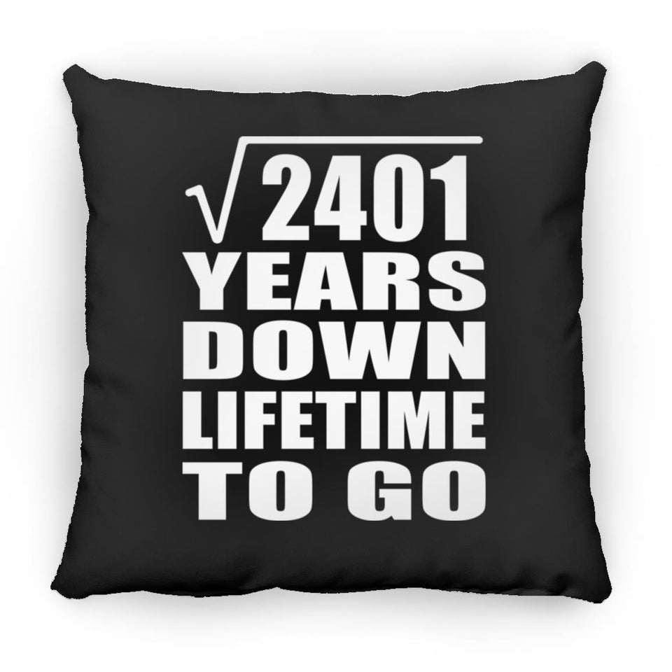 49th Anniversary Square Root of 2401 Years Lifetime To Go - Throw Pillow Black