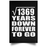 37th Anniversary Square Root of 1369 Years Down Forever To Go - Poster Portrait
