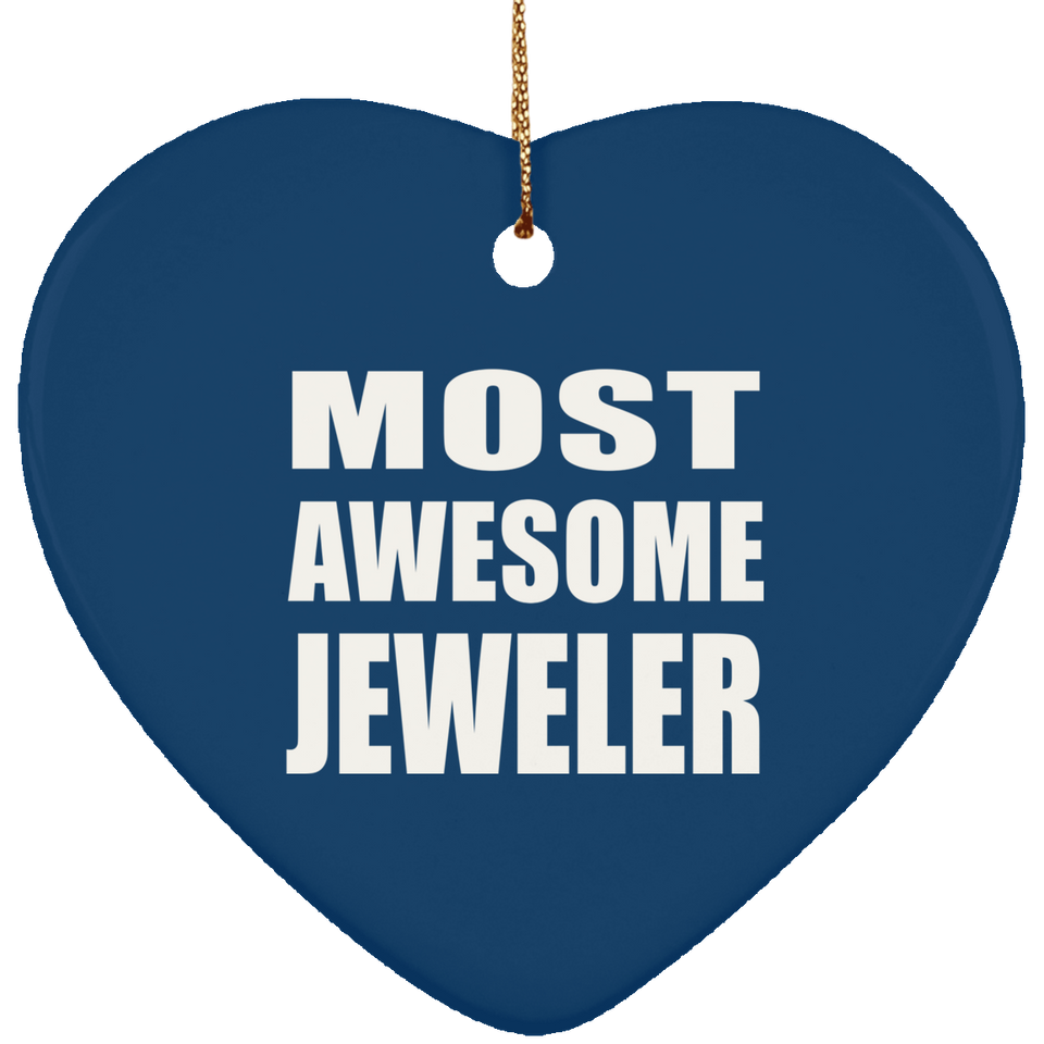 Most Awesome Jeweler - Heart Ornament