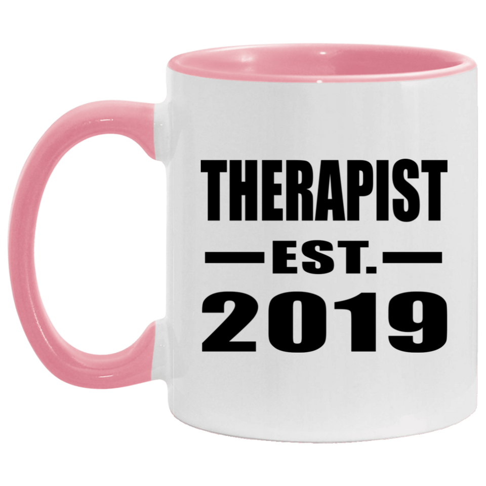 Therapist Established EST. 2019 - 11oz Accent Mug Pink