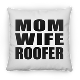 Mom Wife Roofer - Throw Pillow