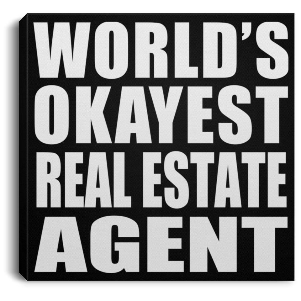 World's Okayest Real Estate Agent - Canvas Square