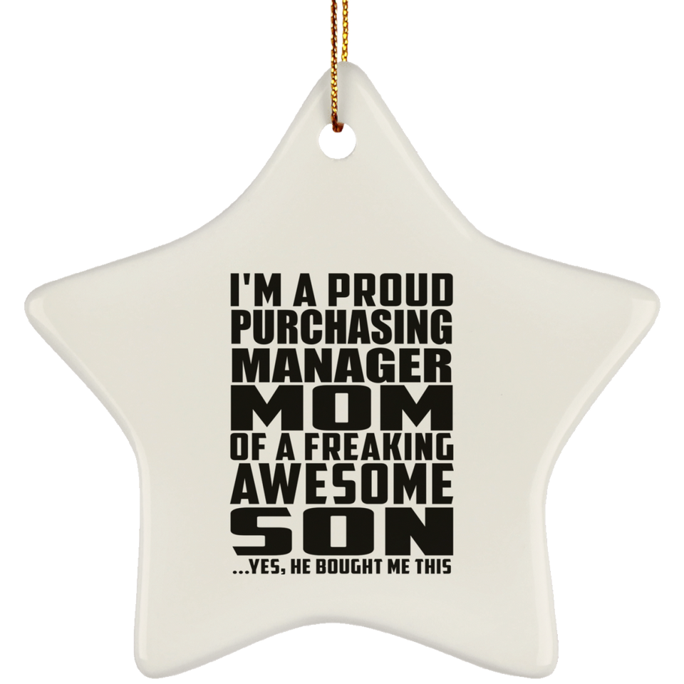 Proud Purchasing Manager Mom Of Awesome Son - Star Ornament