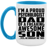 Proud Psychologist Dad Of Awesome Son - 15oz Accent Mug Blue
