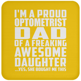 Proud Optometrist Dad Of Awesome Daughter - Drink Coaster
