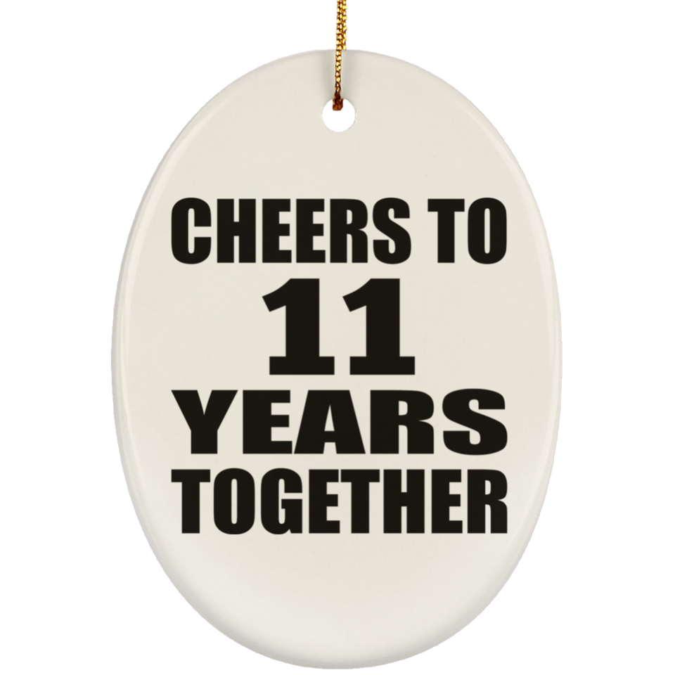 11th Anniversary Cheers To 11 Years Together - Oval Ornament