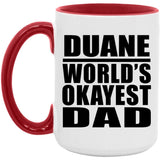 Duane World's Okayest Dad - 15oz Accent Mug Red