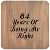 64th Anniversary 64 Years Of Being Mr Right - Drink Coaster C