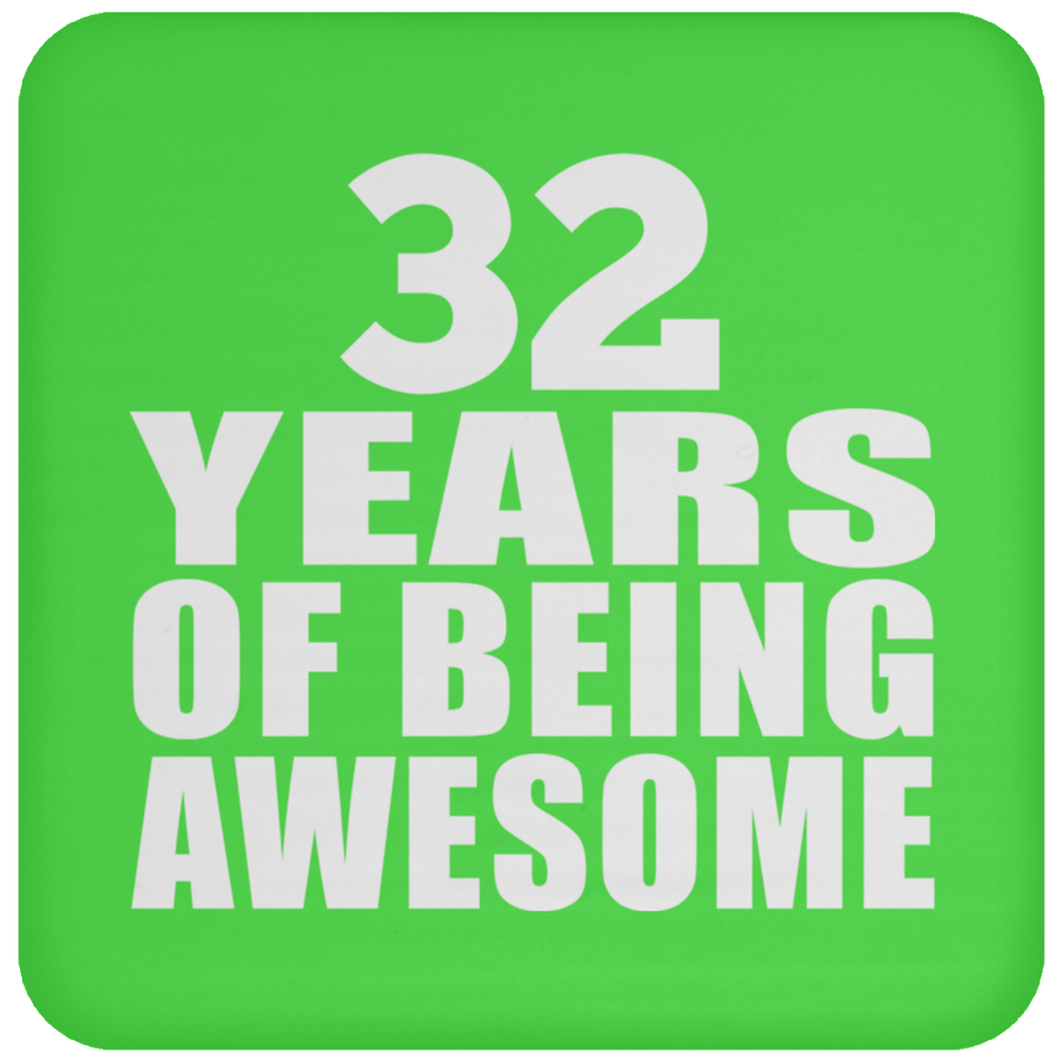 32nd Birthday 32 Years Of Being Awesome - Drink Coaster