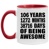 106th Birthday 106 Years 1272 Months 38716 Days Of Awesome - 11oz Accent Mug Red