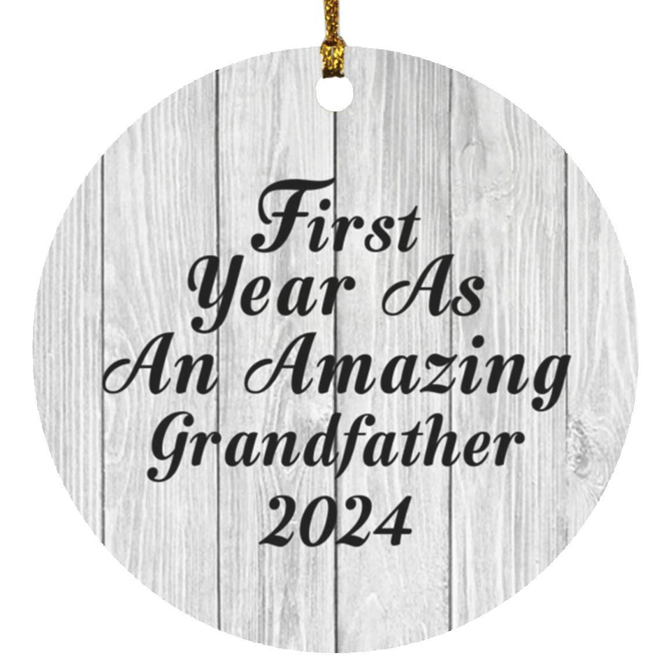 First Year As An Amazing Grandfather 2024 - Circle Ornament F