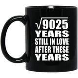 95th Anniversary Square Root of 9025 Years Still In Love - 11oz Coffee Mug Black