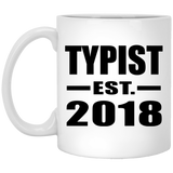 Typist Established EST. 2018 - 11 Oz Coffee Mug
