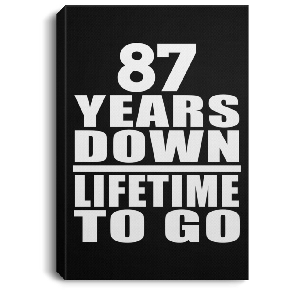 87th Anniversary 87 Years Down Lifetime To Go - Canvas Portrait