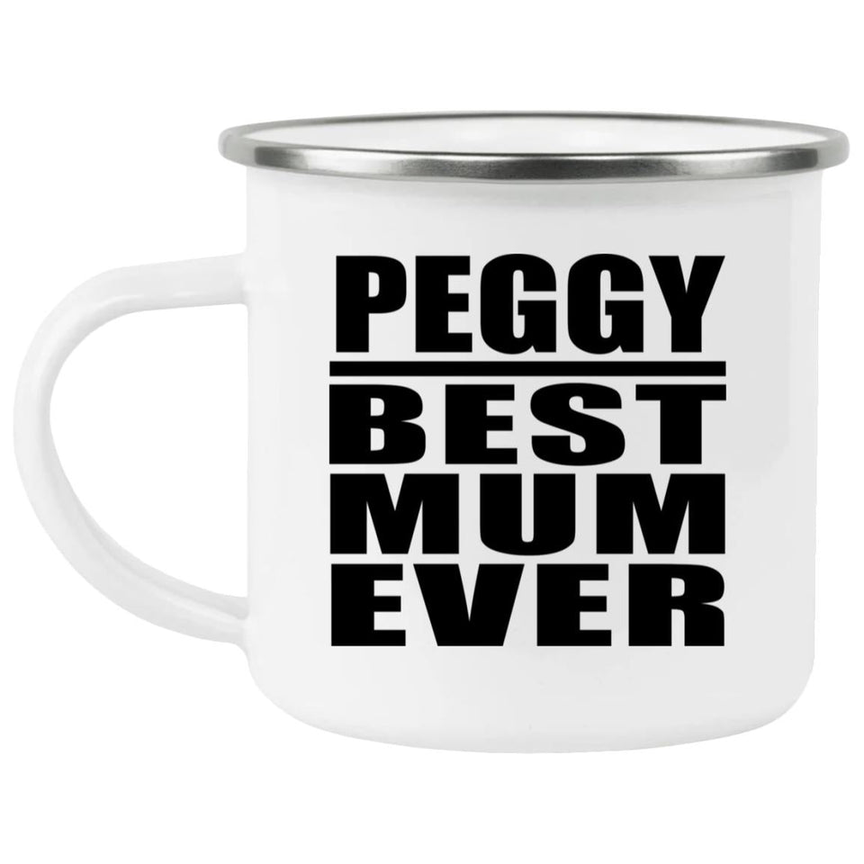 Peggy Best Mum Ever - 12oz Camping Mug