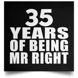 35th Anniversary 35 Years Of Being Mr Right - Poster Square