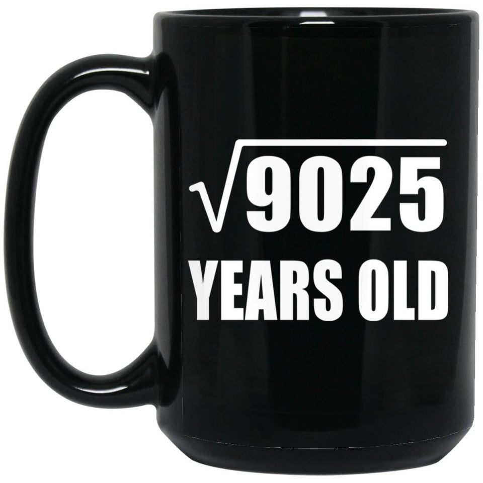95th Birthday Square Root of 9025 Years Old - 15oz Coffee Mug Black