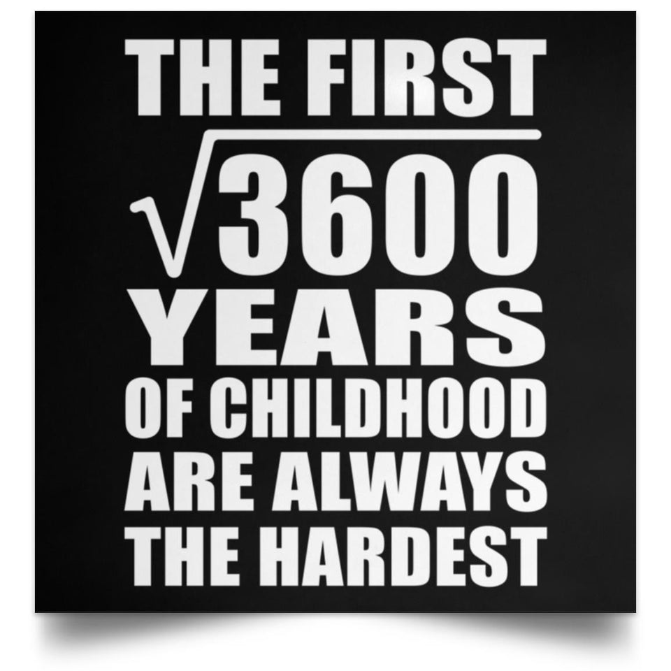 60th Birthday Square Root of 3600 Years of Childhood - Poster Square