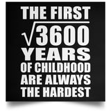 60th Birthday Square Root of 3600 Years of Childhood - Poster Square