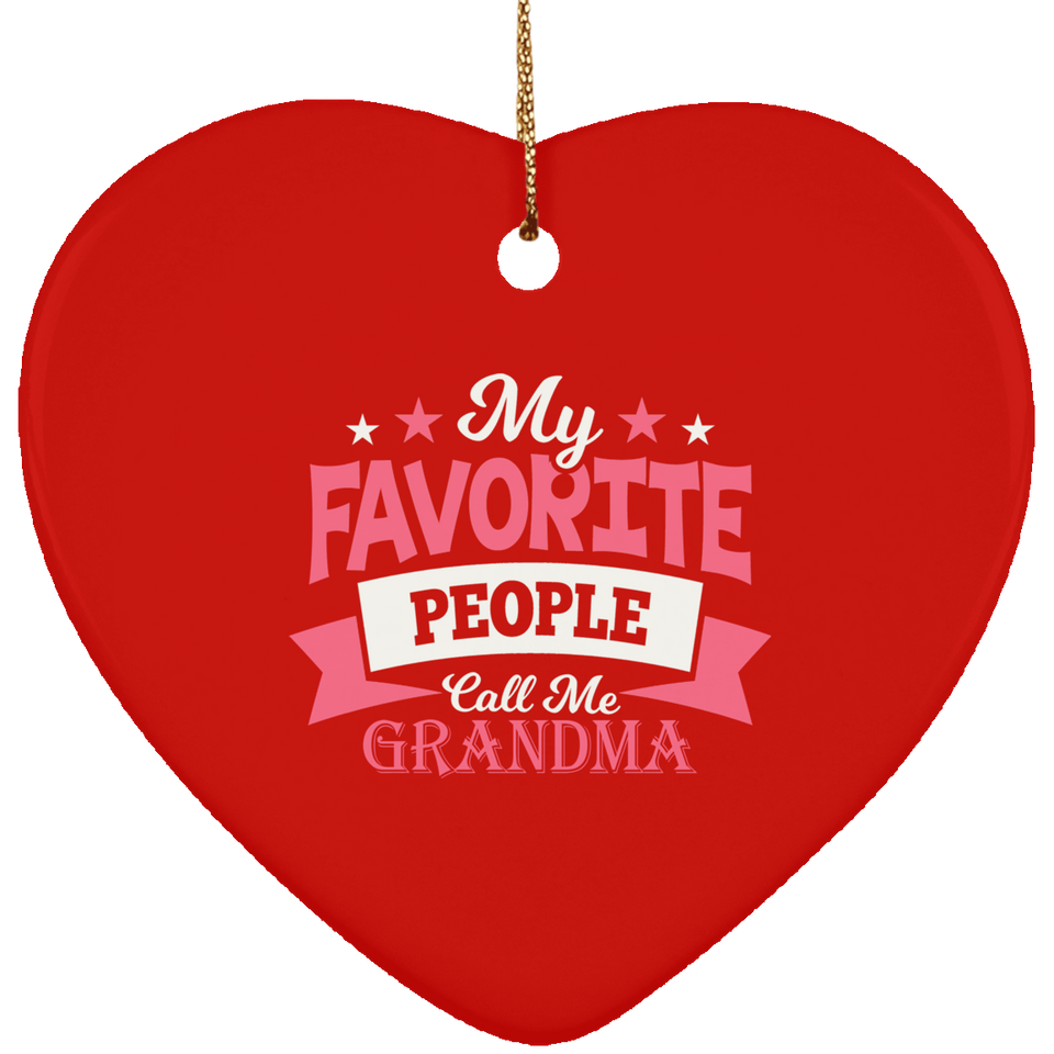 My Favorite People Call Me Grandma - Heart Ornament